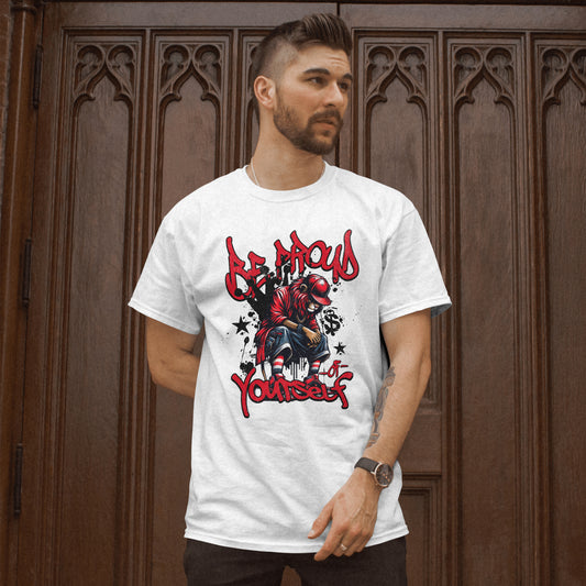 Be Proud Of Yourself Tee Unisex T-Shirt White Graphic Urban Wear